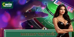 Baccarat Trực Tuyến – Siêu Phẩm Game Bài Đổi Đời Tại CWIN