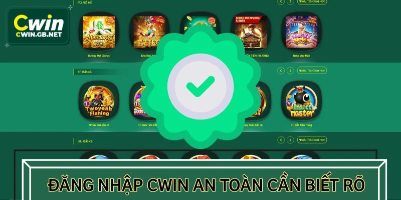 Đăng nhập CWIN an toàn mà người chơi cần biết rõ