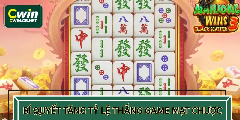 Bí quyết tăng tỷ lệ thắng game mạt chược