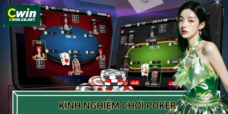 Kinh Nghiệm Chơi Poker Đỉnh Cao Giúp Bạn Lật Ngược Tình Thế