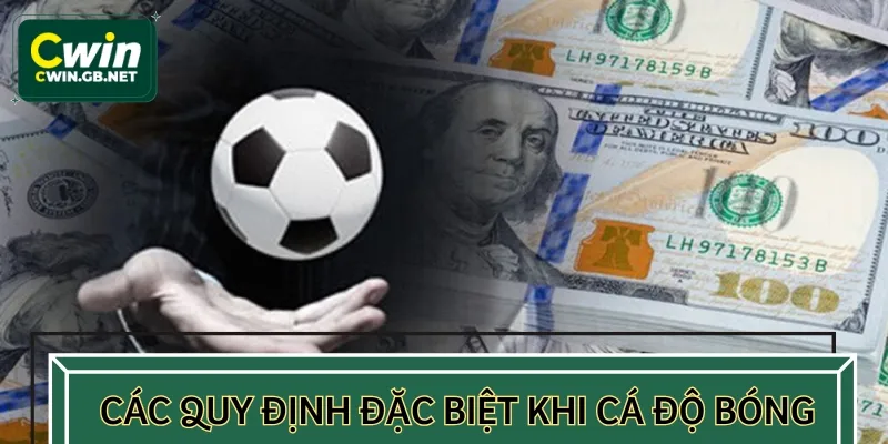Một vài quy định đặc biệt trong cược bóng đá