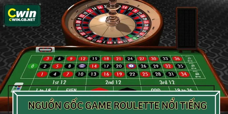 Nguồn gốc game Roulette nổi tiếng
