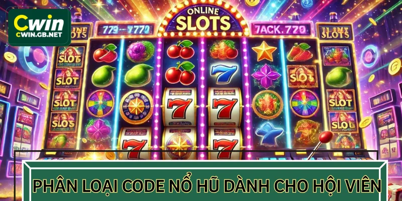 Phân loại code nổ hũ dành cho hội viên